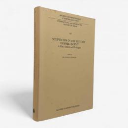 【洋書】Scepticism in the History of Philosophy: A Pan-American Dialogue〈Archives internationales d'histoire des idées〉（哲学史における懐疑主義：汎アメリカ的対話）
