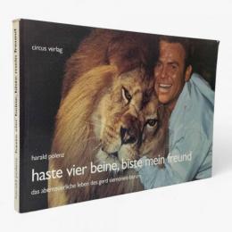 【ドイツ語洋書】Haste vier Beine, biste mein Freund: Das abeneuerliche Leben des Gerd Siemoneit-Barum（四本脚なら、君は友だち：ゲルト・ジーモナイト＝バルムの冒険人生）