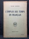 L'Emploi des Temps en Francais ou le Mecanisme du Verbe