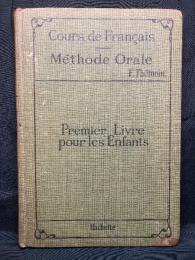 Cours de Francais ; Methode Orale. Premier Livre pour les Enfants