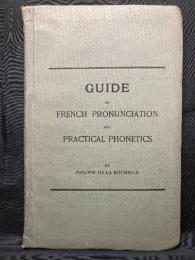 Guide to French Pronunciation and Practical Phonetics