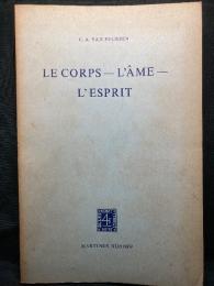 Le Corps  L'Ame L'Esprit ; Introduction a une Anthropologie Phenomenologique
