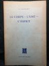 Le Corps  L'Ame L'Esprit ; Introduction a une Anthropologie Phenomenologique