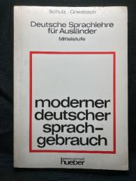 Moderner Deutscher Sprachgebrauch ; Ein Lehrgang fuer Fortgeschrittene