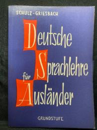 Deutsche Sprachlehre fuer Auslaender ; Grundstufe. Vollstaendige Einfuehrung in die Deutsche Sprache
