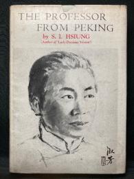 The PROFESSOR FROM PEKING ： 
A PLAY IN THREE ACTS