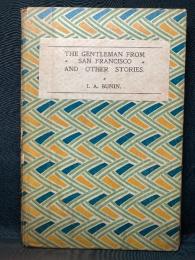 THE GENTLEMAN FROM
SAN FRANCISCO AND OTHER STORIES