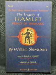 THE TRAGEDY OF HAMLET, PRINCE OF DENMARK ；
By WILLIAM SHAKESPEARE