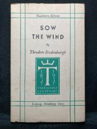 SOW THE WIND