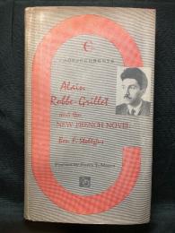Alain Robbe-Grillet ；AND THE NEW FRENCH NOVEL