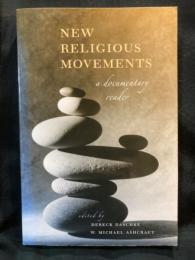 New religious movements : a documentary reader