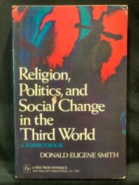 Religion, politics, and social change in the Third World : a sourcebook