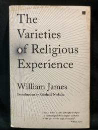 The Varieties of Religious Experience :A Study in Human Nature
