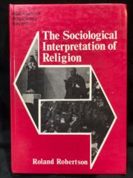 The sociological interpretation of religion