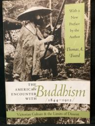 The American Encounter with Buddhism 1844-1912
Victorian Culture & the Limits of Dissent
