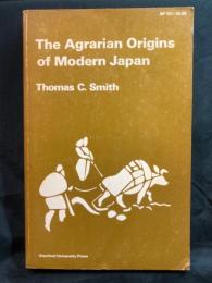 The agrarian origins of modern Japan