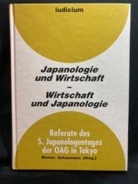 Japanologie und Wirtschaft, Wirtschaft und Japanologie : Referate des 5. Japanologentags der OAG in Tokyo, 28./29. März 1996