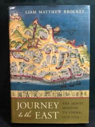 Journey to the East : the Jesuit mission to China, 1579-1724