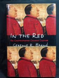 In the red : on contemporary Chinese culture