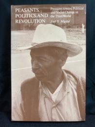 Peasants, politics, and revolution : pressures toward political and social change in the Third World