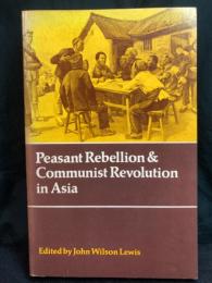 Peasant rebellion and Communist revolution in Asia