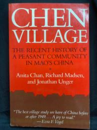 Chen Village : The Recent History of a Peasant Community in Mao's China