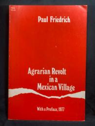 Agrarian revolt in a Mexican village : with a new preface and supplementary bibliography