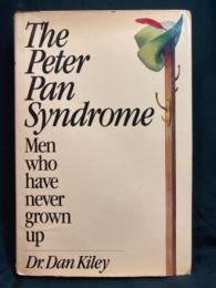The Peter Pan syndrome : men who have never grown up