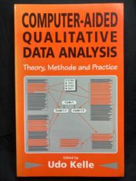 Computer-aided qualitative data analysis : theory, methods and practice