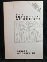 The invention of society : psychological explanations for social phenomena