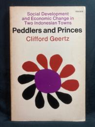 Peddlers and princes : social change and economic modernization in two Indonesian towns