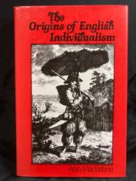 The origins of English individualism : the family, property and social transition