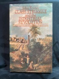 Class struggle and the industrial revolution : early industrial capitalism in three English towns