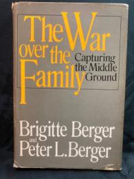 The war over the family : capturing the middle ground