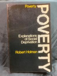 Poverty : explanations of social deprivation