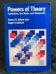 Powers of theory : capitalism, the state, and democracy