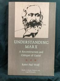 Understanding Marx : a reconstruction and critique of Capital