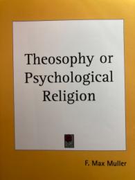 Theosophy or Psychological Religion／Lectures on the Science of Religion