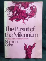 The pursuit of the millennium : revolutionary millenarians and mystical anarchists of the Middle Ages