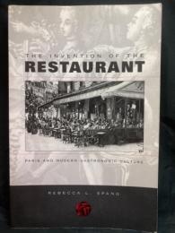 The invention of the restaurant : Paris and modern gastronomic culture