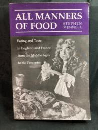 All manners of food : eating and taste in England and France from the Middle Ages to the present