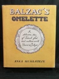 Balzac's Omelette : A Delicious Tour of French Food and Culture with Honore'de Balzac