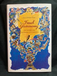 French gastronomy : the history and geography of a passion