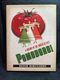 Pomodoro! : a history of the tomato in Italy