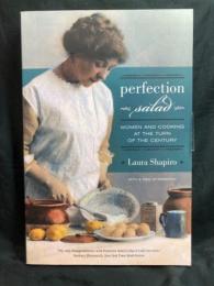 Perfection salad : women and cooking at the turn of the century