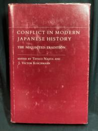 Conflict in modern Japanese history : the neglected tradition