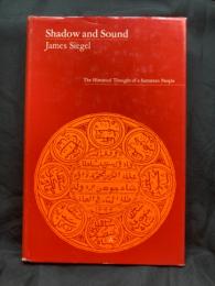 Shadow and sound : the historical thought of a Sumatran people