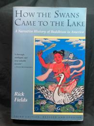 How the swans came to the lake : a narrative history of Buddhism in America