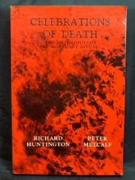 Celebrations of death : the anthropology of mortuary ritual