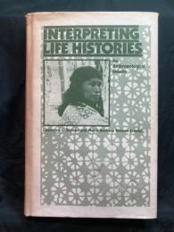 Interpreting life histories : an anthropological inquiry